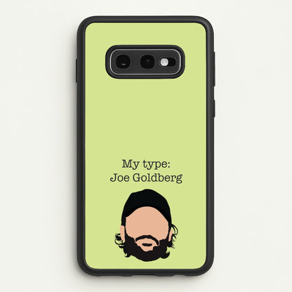 My Type: Joe  - You Phone Case for Galaxy S10e