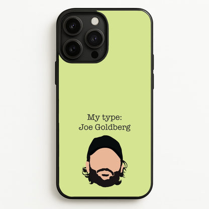 My Type: Joe  - You Phone Case for iPhone 13 Pro Max