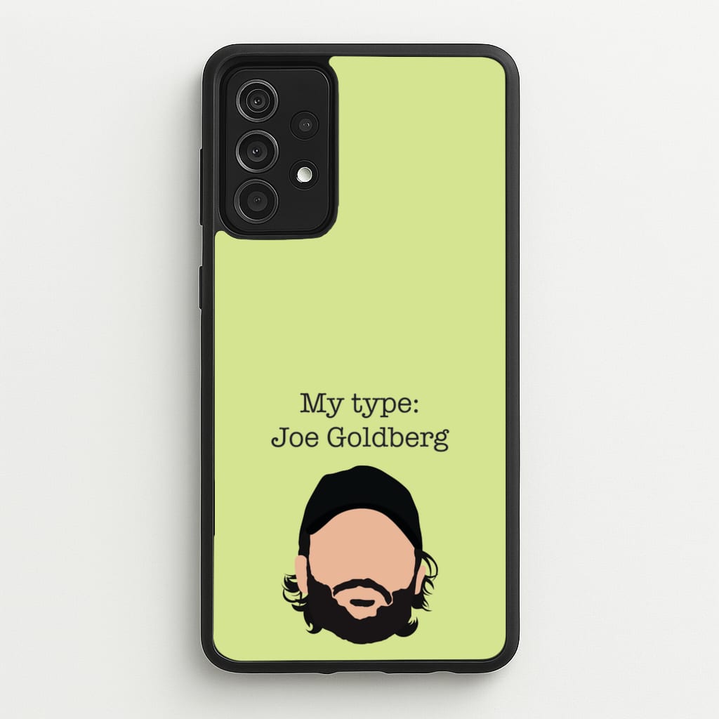 My Type: Joe  - You Phone Case for Galaxy A52 / A52s