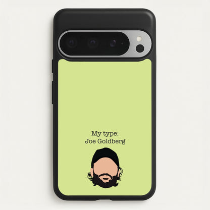 My Type: Joe  - You Phone Case for Google Pixel 9 Pro XL