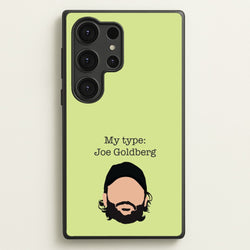 My Type: Joe  - You Phone Case for Galaxy S25 Ultra