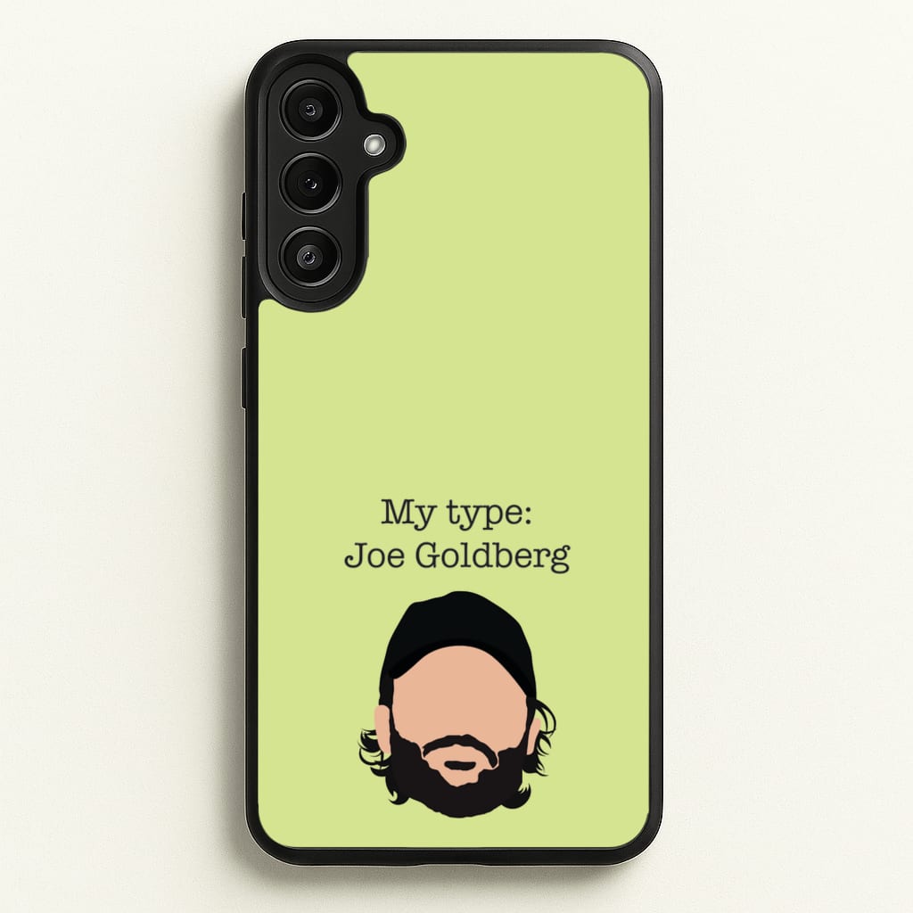 My Type: Joe  - You Phone Case for Galaxy A36