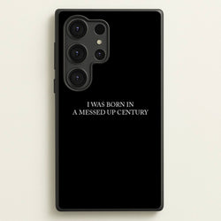 I Was Born In A Messed Up Century  - Yungblud Phone Case for Galaxy S25 Ultra