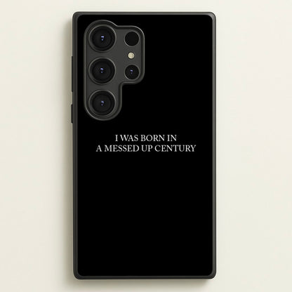 I Was Born In A Messed Up Century  - Yungblud Phone Case for Galaxy S25 Ultra