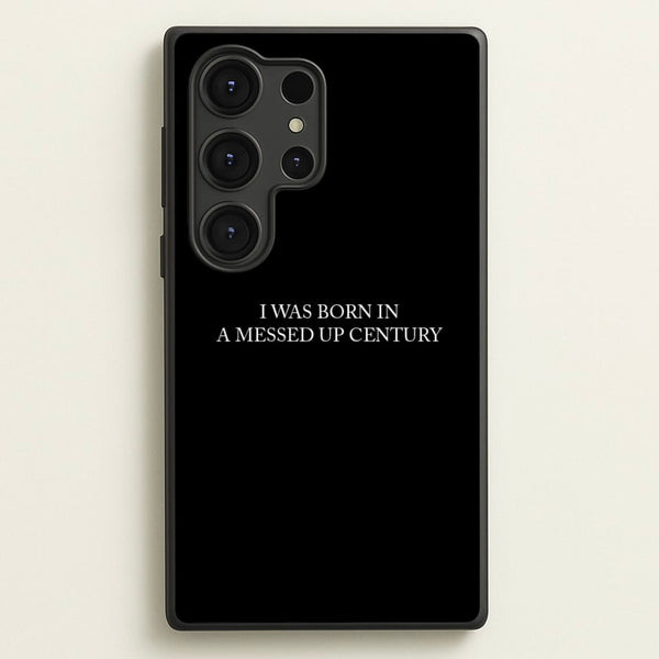 I Was Born In A Messed Up Century  - Yungblud Phone Case for Galaxy S25 Ultra