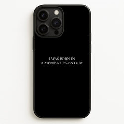 I Was Born In A Messed Up Century  - Yungblud Phone Case for iPhone 13 Pro Max
