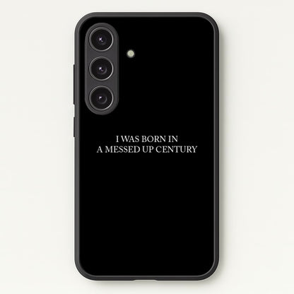I Was Born In A Messed Up Century  - Yungblud Phone Case for Galaxy S25