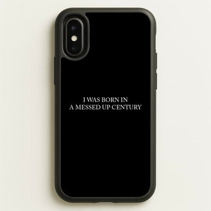 I Was Born In A Messed Up Century  - Yungblud Phone Case for iPhone X / XS
