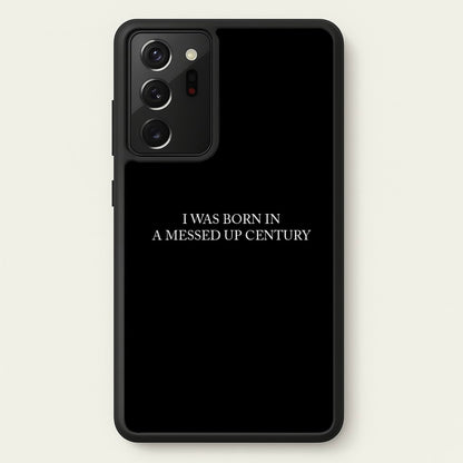 I Was Born In A Messed Up Century  - Yungblud Phone Case for Galaxy Note 20 Ultra