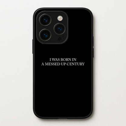I Was Born In A Messed Up Century  - Yungblud Phone Case for iPhone 14 Pro Max