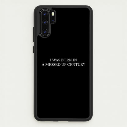 I Was Born In A Messed Up Century  - Yungblud Phone Case for Huawei P30 Pro
