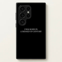 I Was Born In A Messed Up Century  - Yungblud Phone Case for Galaxy S24 Ultra
