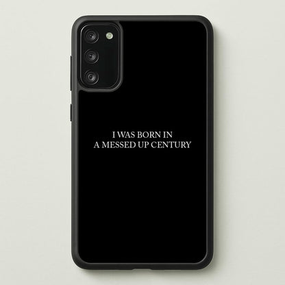 I Was Born In A Messed Up Century  - Yungblud Phone Case for Galaxy S20FE