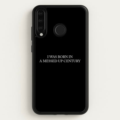 I Was Born In A Messed Up Century  - Yungblud Phone Case for Huawei P30 Lite