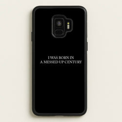 I Was Born In A Messed Up Century  - Yungblud Phone Case for Galaxy S9