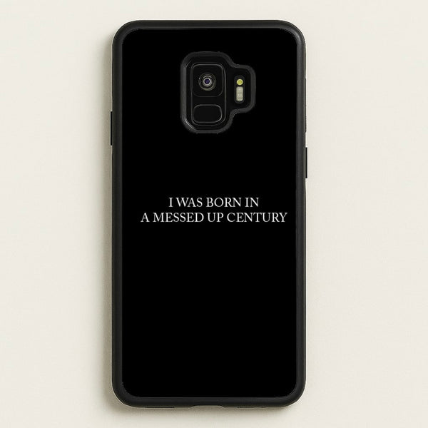 I Was Born In A Messed Up Century  - Yungblud Phone Case for Galaxy S9