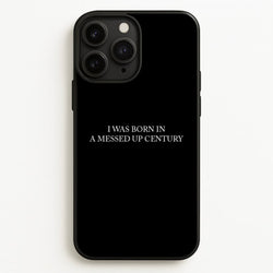 I Was Born In A Messed Up Century  - Yungblud Phone Case for iPhone 11 Pro Max