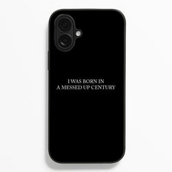 I Was Born In A Messed Up Century  - Yungblud Phone Case for iPhone 16 Plus