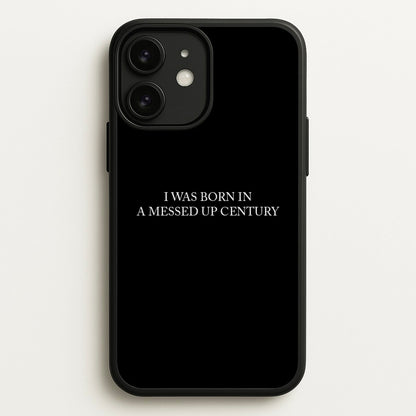 I Was Born In A Messed Up Century  - Yungblud Phone Case for iPhone 11