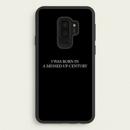 I Was Born In A Messed Up Century  - Yungblud Phone Case for Galaxy S9 Plus