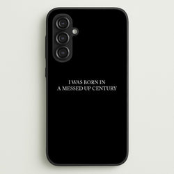 I Was Born In A Messed Up Century  - Yungblud Phone Case for Galaxy S23FE