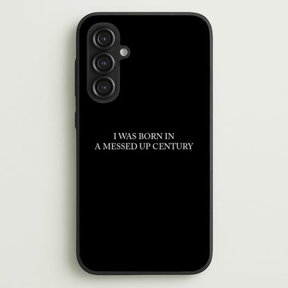 I Was Born In A Messed Up Century  - Yungblud Phone Case for Galaxy S23FE