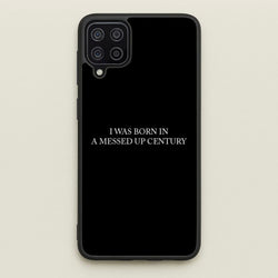 I Was Born In A Messed Up Century  - Yungblud Phone Case for Galaxy A12