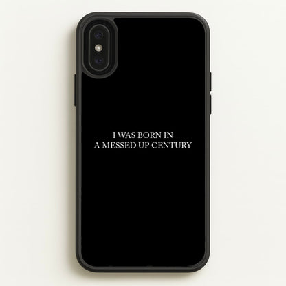 I Was Born In A Messed Up Century  - Yungblud Phone Case for iPhone XS Max