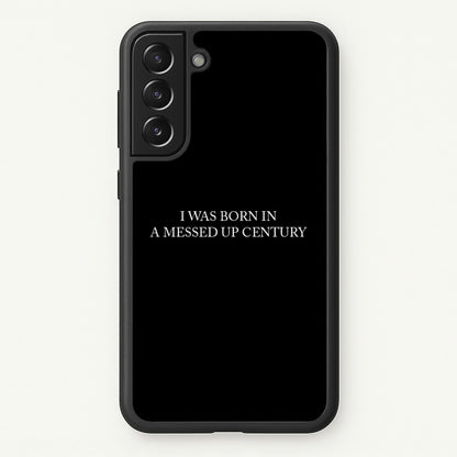 I Was Born In A Messed Up Century  - Yungblud Phone Case for Galaxy S21 Plus