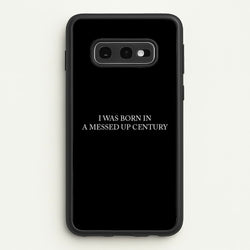 I Was Born In A Messed Up Century  - Yungblud Phone Case for Galaxy S10e