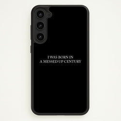 I Was Born In A Messed Up Century  - Yungblud Phone Case for Galaxy S23 Plus