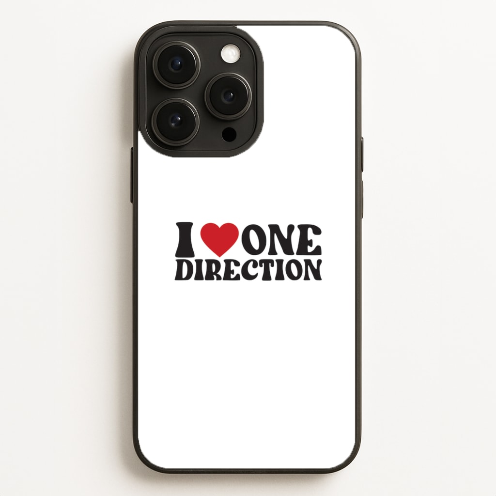 I Love Direction  - One Direction Phone Case for iPhone 16 Pro Max