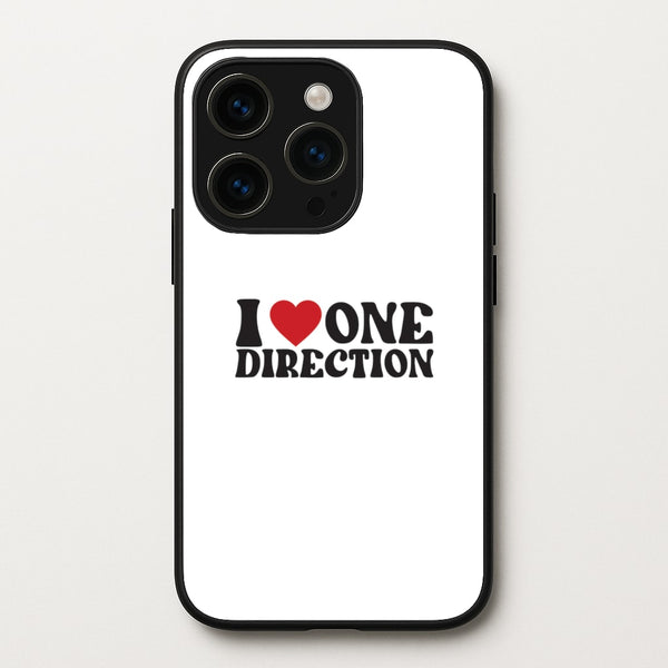 I Love Direction  - One Direction Phone Case for iPhone 15 Pro Max