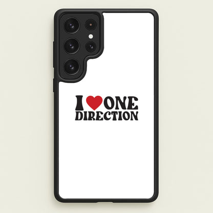 I Love Direction  - One Direction Phone Case for Galaxy S23 Ultra