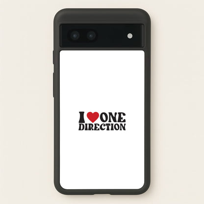I Love Direction  - One Direction Phone Case for Google Pixel 6a