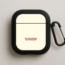 No Boyfriend No Problem Black AirPods Case