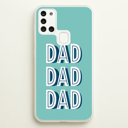 Dad, Dad, Dad Galaxy A21s Case