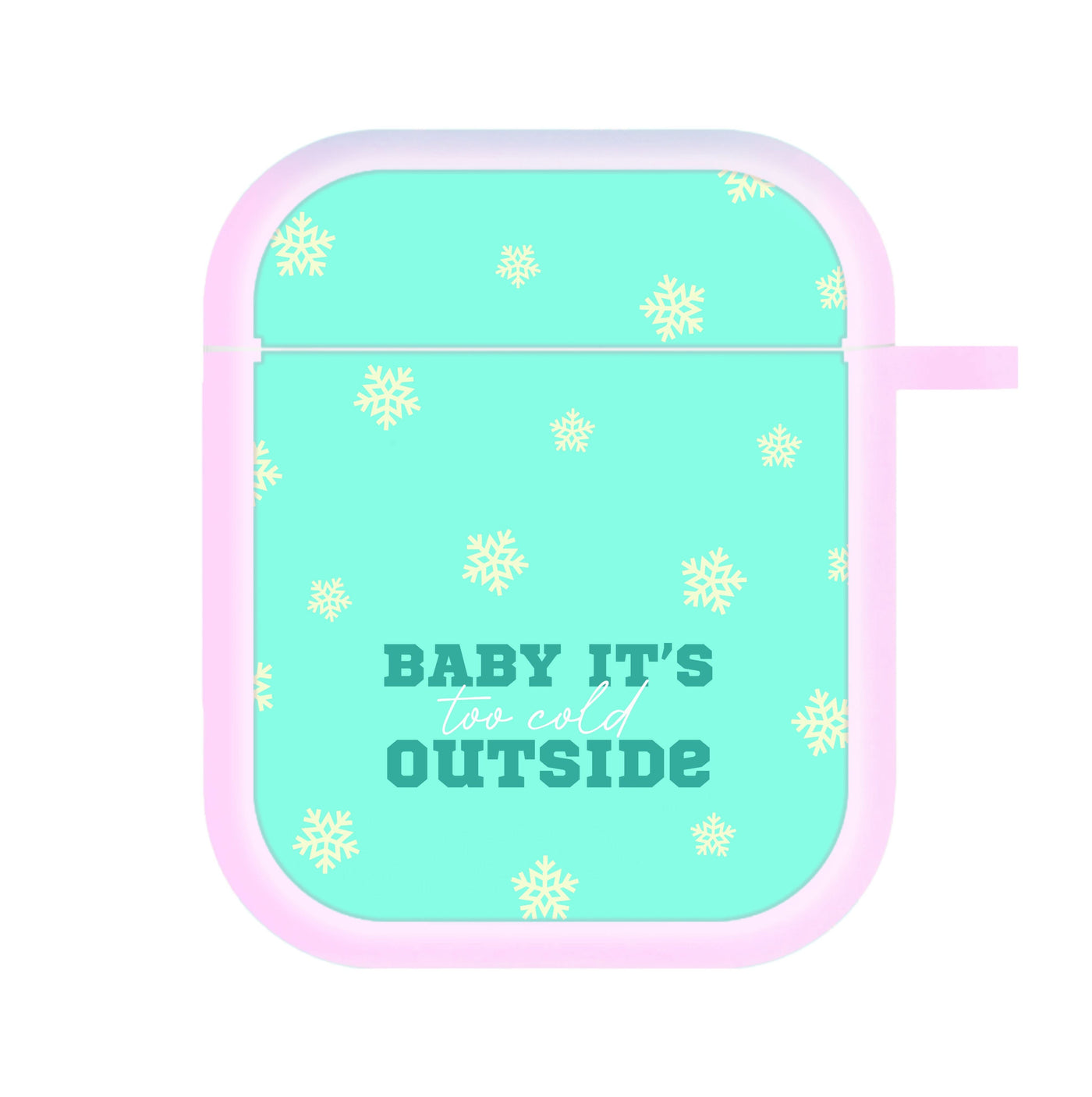 Baby It's Too Cold Outside AirPods Case