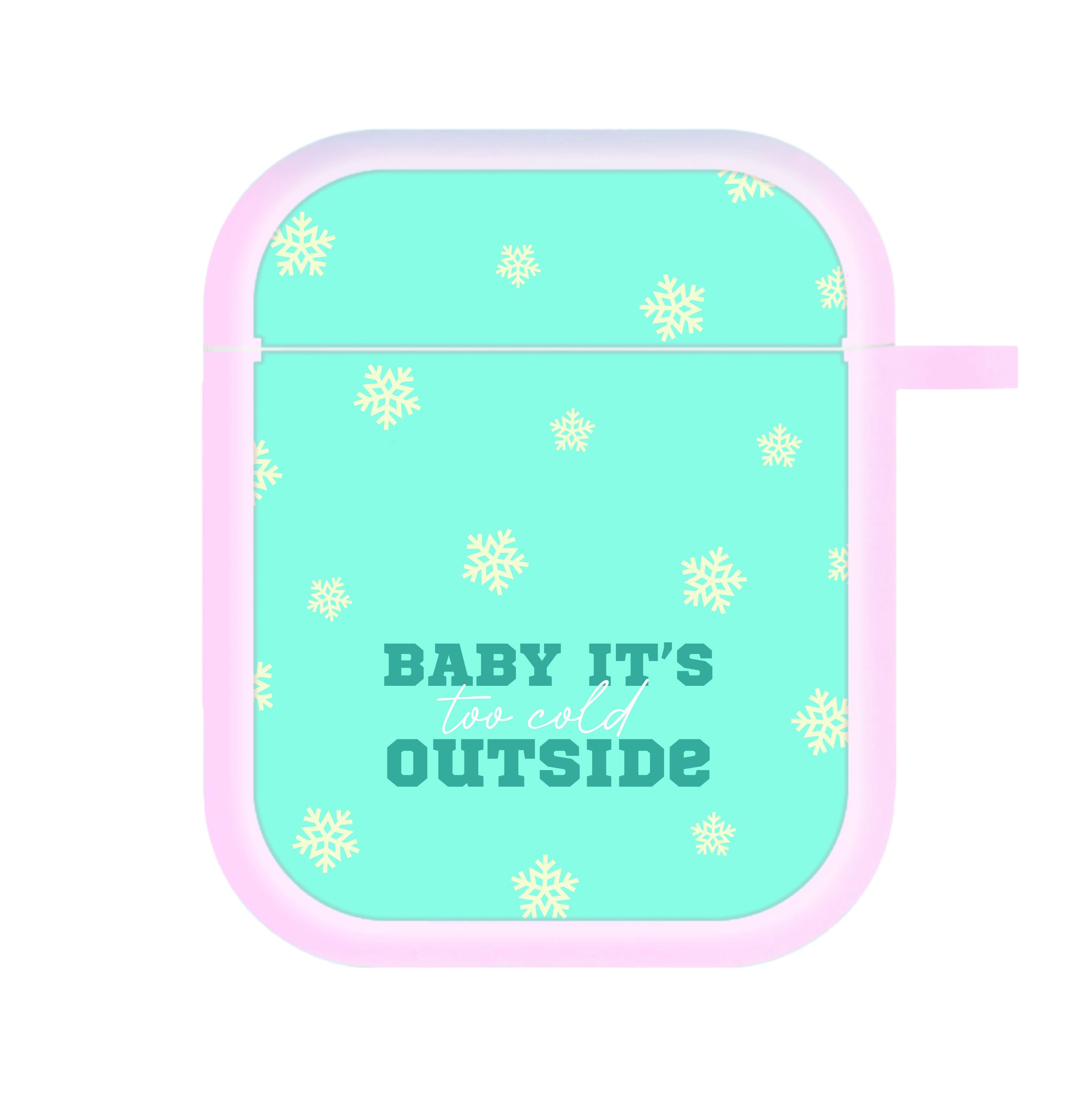 Baby It's Too Cold Outside AirPods Case