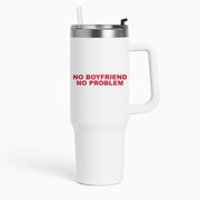 No Boyfriend No Problem Tumbler 1