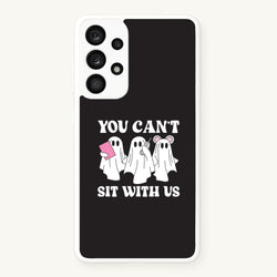 You Can't Sit With Us Ghosts Galaxy A33 Case
