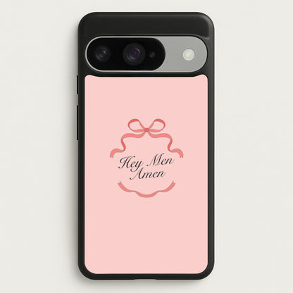 Hey Men Google Pixel 10 / 10 Pro Case