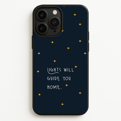 Lights Will Guide You Home iPhone 11 Pro Case