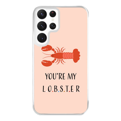 You're My Lobster Phone Case