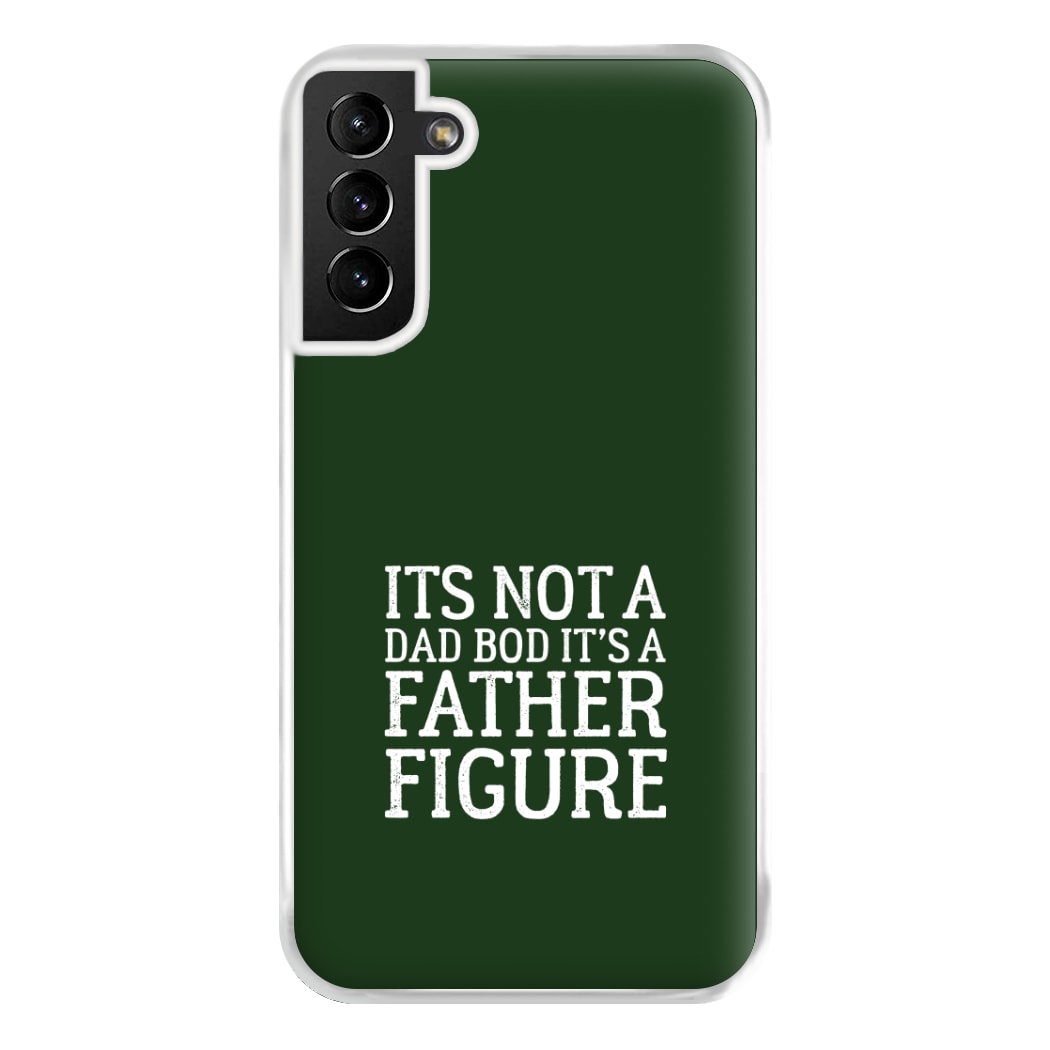 It's Not A Dad Bod Galaxy S21 Plus Case