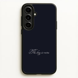 The Boy Is Mine Galaxy A56 Case