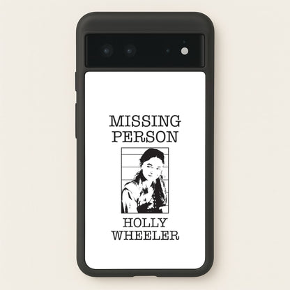 Missing Person Holly Google Pixel 6 Case