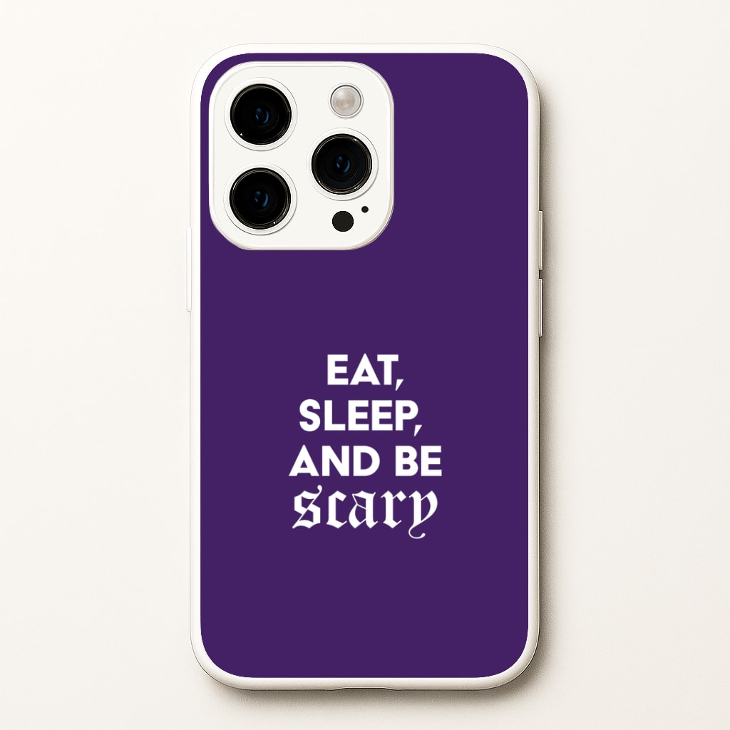 Eat, Sleep And Be Scary iPhone 15 Pro Case