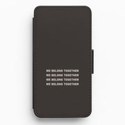 Belong Together Flip / Wallet Phone Case 1
