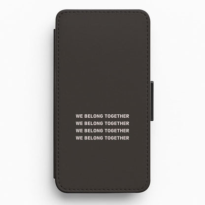Belong Together Flip / Wallet Phone Case